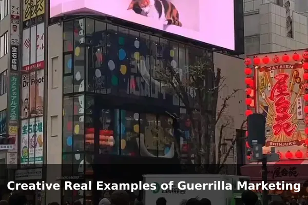 Creative Real Examples of Guerrilla Marketing