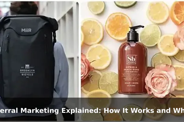 Referral Marketing Explained: How It Works and Why It Matters