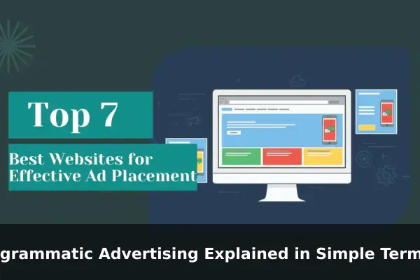 Programmatic Advertising Explained in Simple Terms for Beginners