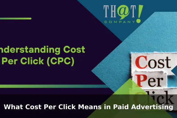 What Cost Per Click Means in Paid Advertising