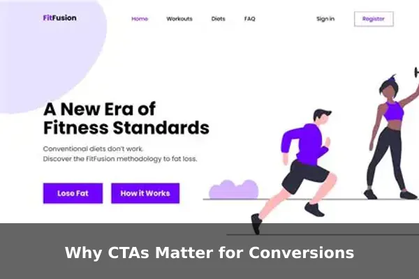 Why CTAs Matter for Conversions