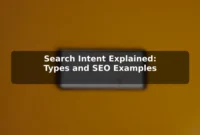 Search Intent Explained: Types and SEO Examples Search Intent Explained: Types and SEO Examples